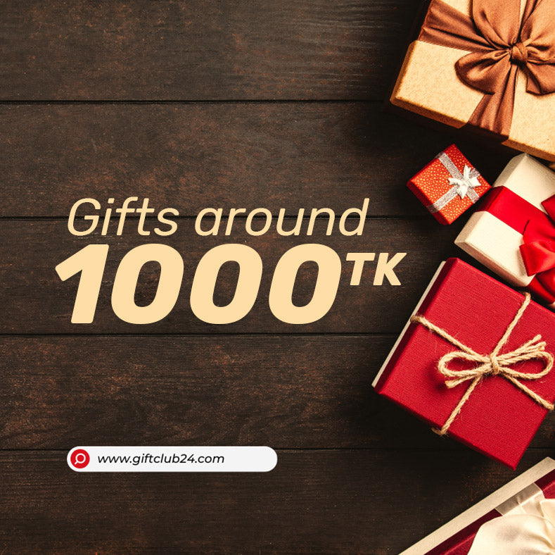 Gifts Around 1000 tk